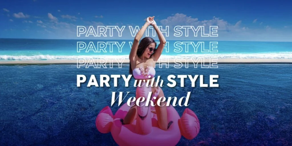 Party With Style Weekend